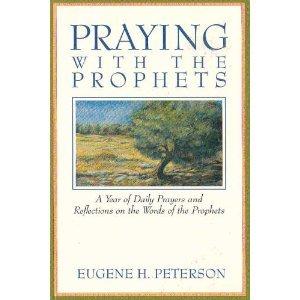 Book Praying With the Prophets: A Year of Daily Prayers and Reflections on the Words and Actions of the Prophets (Praying With the Bible) free
