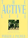 Book The Active Life: Wisdom of Work, Creativity and Caring free