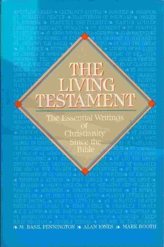 Book The Living Testament: The Essential Writings of Christianity Since the Bible free