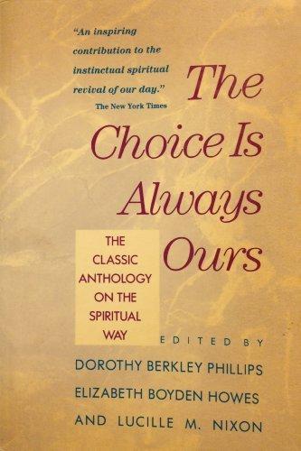 Book The Choice Is Always Ours: The Classic Anthology on the Spiritual Way free