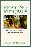 Book Praying with Jesus: A Year of Daily Prayers and Reflections on the Words and Actions of Jesus free