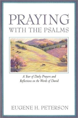 Book Praying with the Psalms: A Year of Daily Prayers and Reflections on the Words of David free