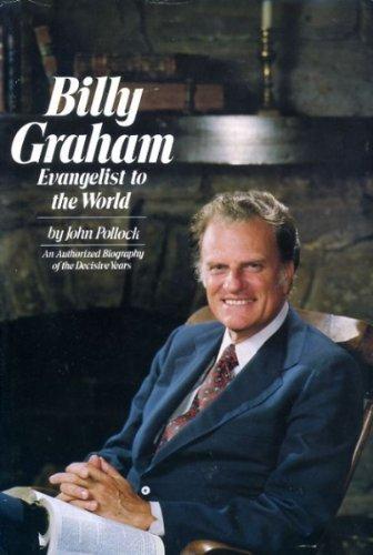 Book Billy Graham, evangelist to the world: An authorized biography of the decisive years free