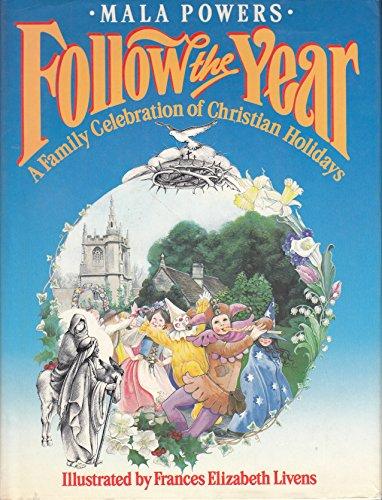Book Follow The Year: A Family Celebration Of Christian Holidays free