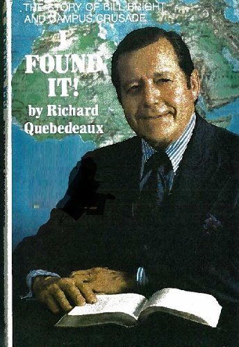 Book I found it!: The story of Bill Bright and Campus Crusade free