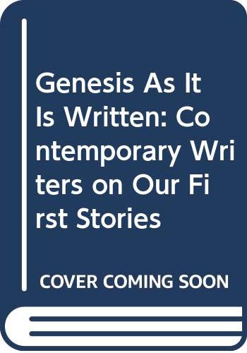 Book Genesis As It Is Written : Contemporary Writers on Our First Stories free