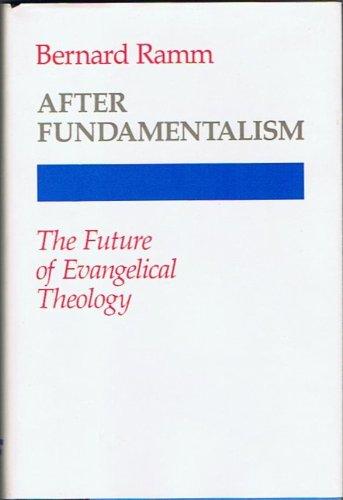 Book After fundamentalism: The future of evangelical theology free