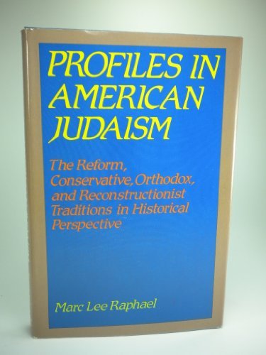 Book Profiles in American Judaism: The Reform, Conservative, Orthodox, and Reconstructionist traditions in historical perspective free