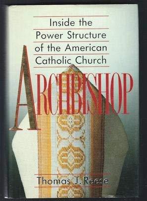 Book Archbishop: Inside the Power Structure of the American Catholic Church free