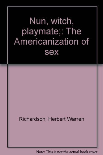 Book Nun, Witch, Playmate;: The Americanization Of Sex free