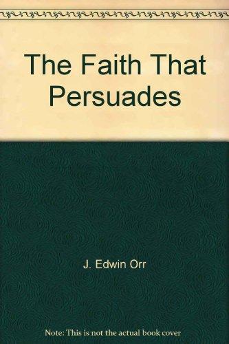 Book The Faith That Persuades (A Harper Jubilee Book; HJ 30) free