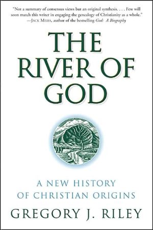 Book River of God, The: A New History of Christian Origins free
