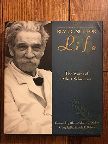Book Reverence for Life: The Words of Albert Schweitzer free