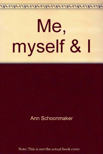 Book Me, Myself & I: Everywoman's Journey To Her Self free