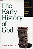 Book The Early History of God: Yahweh and the Other Deities in Ancient Israel free
