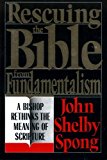 Book Rescuing the Bible from Fundamentalism: A Bishop Rethinks the Meaning of Scripture free