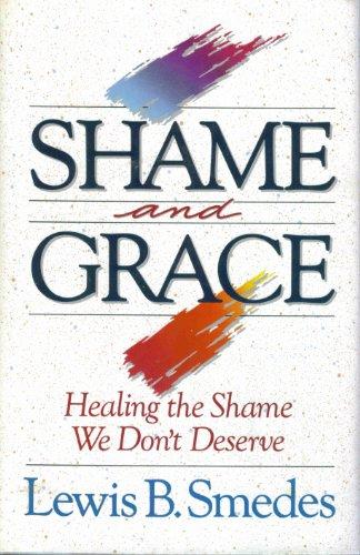 Book Shame and Grace: Healing the Shame We Don't Deserve free