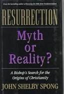 Book Resurrection: Myth or Reality? : A Bishop's Search for the Origins of Christianity free