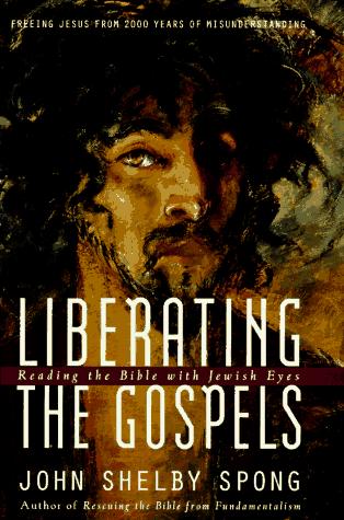 Book Liberating the Gospels: Reading the Bible with Jewish Eyes: Freeing Jesus from 2,000 Years of Misunderstanding free