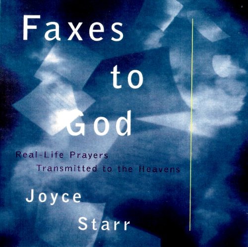 Book Faxes to God: Real-Life Prayers Transmitted to the Heavens free