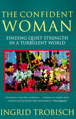 Book The Confident Woman: Finding Quiet Strength in a Turbulent World free