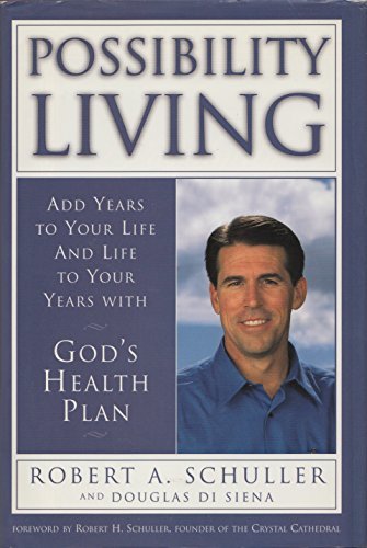 Book Possibility Living ADD YEARS TO YOUR LIFE AND LIFE TO YOUR YEARS WITH GOD'S HEALTH PLAN free