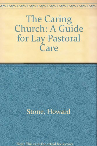 Book The Caring Church: A Guide for Lay Pastoral Care free