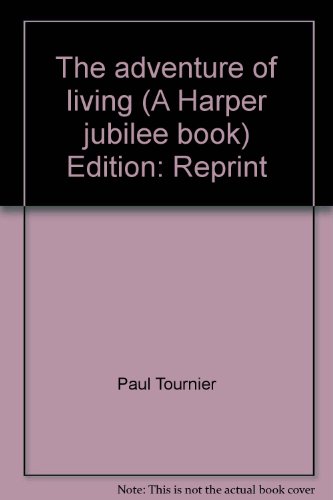 Book The adventure of living (A Harper jubilee book) free