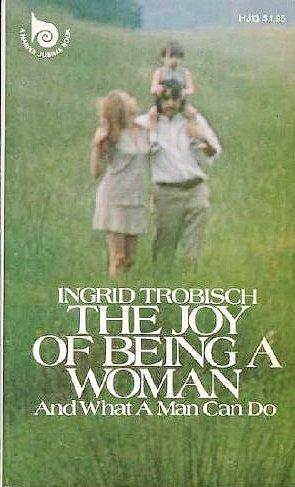 Book The joy of being a woman ... and what a man can do (Harper jubilee books ; HJ 13) free