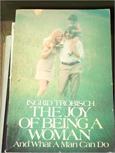 Book The Joy of Being a Woman ... and What a Man Can Do: And What a Man Can Do free