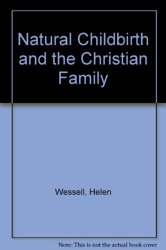 Book Natural Childbirth And The Christian Family free
