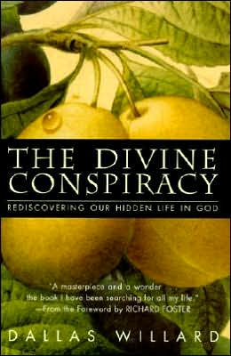 Book The Divine Conspiracy: Rediscovering Our Hidden Life In God free