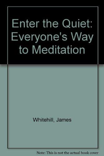 Book Enter the quiet: Everyone's way to meditation free