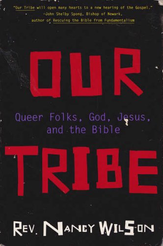 Book Our Tribe: Queer Folks, God, Jesus, and the Bible free