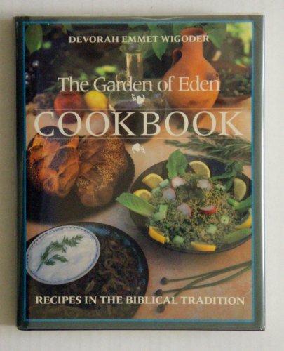 Book The Garden of Eden Cookbook: Recipes in the Biblical Tradition free