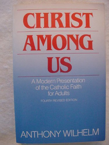 Book Christ among us: A modern presentation of the Catholic faith for adults free
