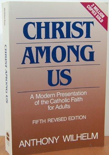 Book Christ Among Us: A Modern Presentation of the Catholic Faith for Adults free