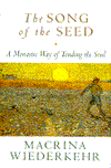Book The Song of the Seed: The Monastic Way of Tending the Soul free