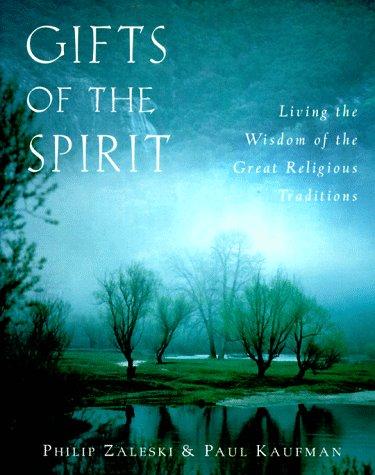 Book Gifts of the Spirit: Living the Wisdom of the Great Religious Traditions free