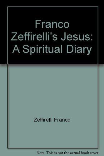 Book Franco Zeffirelli's Jesus: A Spiritual Diary free