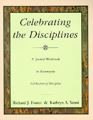 Book Celebrating the Disciplines: A Workbook Journal to Accompany Celebration of Discipline free