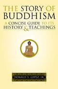 Book The Story of Buddhism: A Concise Guide to Its History & Teachings free