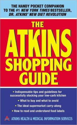 Book The Atkins Shopping Guide: Indispensable Tips and Guidelines for Successfully Stocking Your Low-carb Kitchen free