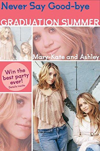 Book Mary-Kate & Ashley Graduation Summer #2: Never Say Good-bye: (Never Say Good-bye) free