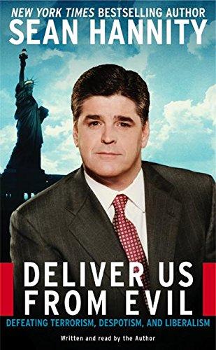 Book Deliver Us From Evil: Defeating Terrorism, Despotism, and Liberalism free