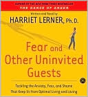 Book Fear and Other Uninvited Guests: Tackling The Anxiety, Fear and Shame That Keep us From Optimal Living and Loving free