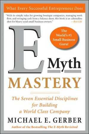 Book E-Myth Mastery: The Seven Essential Disciplines for Building a World-Class Company free