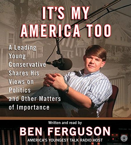 Book It's My America Too Cd: A Leading Young Conservative Shares His Views On Politics And Other Matters Of Importance free