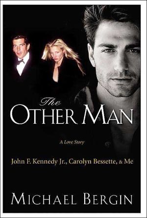 Book The Other Man: John F. Kennedy Jr., Carolyn Bessette, and Me free