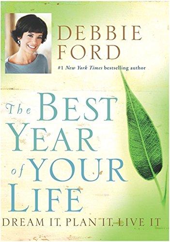 Book The Best Year of Your Life: Dream It, Plan It, Live It free